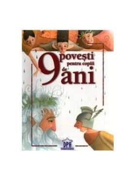 9 Povesti pentru copiii de 9 ani