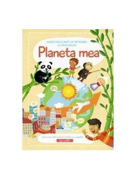 Planeta mea. Marea mea carte de intrebari si raspunsuri