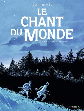 Le chant du monde | Jacques Ferrandez