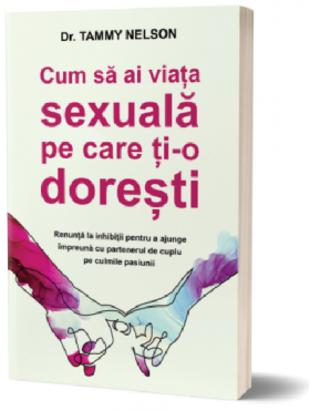 Cum sa ai viata sexuala pe care ti-o doresti | Tammy Nelson