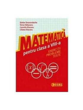 Matematica cls 8 - Exercitii probleme teste - Stefan Smarandache