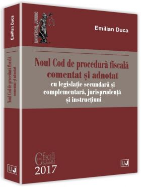 Noul Cod de procedura fiscala comentat si adnotat | Emilian Duca