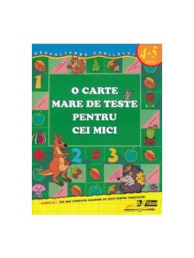 O carte mare de teste pentru cei mici 4-5 ani - S.E. Gavrina