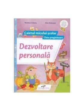 Dezvoltare personala. Clasa pregatitoare caiet - Nicoleta Ciobanu