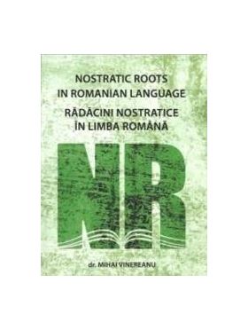 Radacini Nostratice In Limba Romana - Mihai Vinereanu