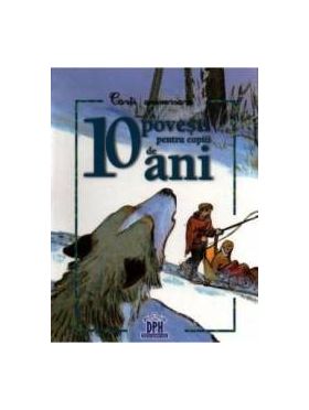 10 Povesti pentru copiii de 10 ani