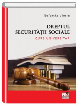 Dreptul securitatii sociale | Eufemia Vieriu