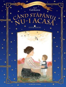 Cand stapanul nu-i acasa | Emil Garileanu