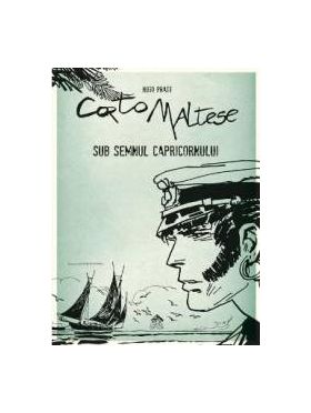 Corto Maltese. Sub semnul capricornului- Hugo Pratt