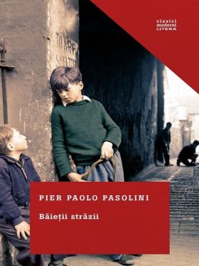 Baietii strazii | Pier Paolo Pasolini