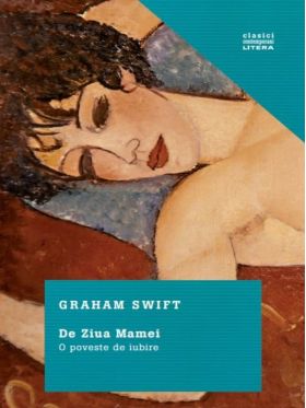 De Ziua Mamei | Graham Swift