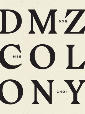 DMZ Colony | Don Mee Choi