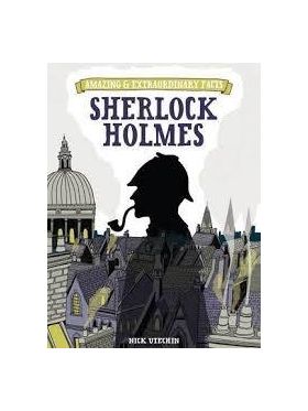 Amazing & Extraordinary Facts - Sherlock Holmes | Nicholas Utechin