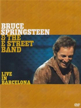 Bruce Springsteen and The E Street Band: Live In Barcelona | Bruce Springsteen, The E Street Band