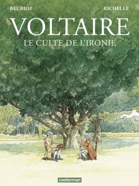 Voltaire, le culte de l'ironie | Jean-Michel Beuriot