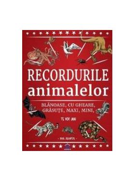 Recordurile animalelor - Paul Beaupere