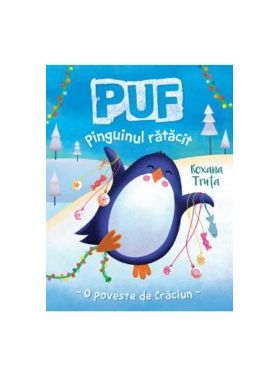 Puf pinguinul ratacit - Roxana Truta