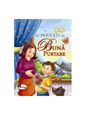 55 de povesti de buna purtare