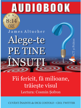 Alege-te pe tine insuti. Fii fericit, fa milioane, traieste visul | James Altucher