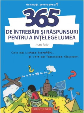 365 de intrebari si raspunsuri pentru a intelege lumea | Joan Sole, Ona Caussa