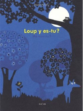 Loup y es-tu? | Delphine Chedru