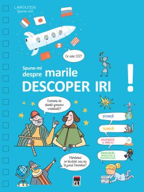 Spune-mi despre marile descoperiri! | 