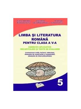 Romana - Clasa 5 - Exercitii aplicative - Cristina-Loredana Bloju Virginia Rentea