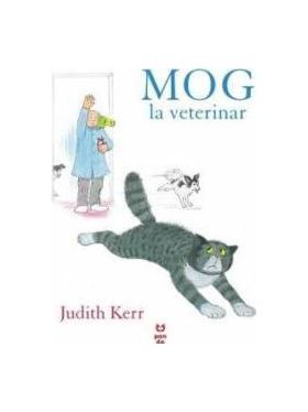 Mog la veterinar - Judith Kerr