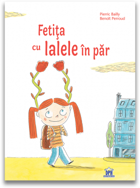 Fetita cu lalele in par | Pierric Bailly, Benoit Perroud