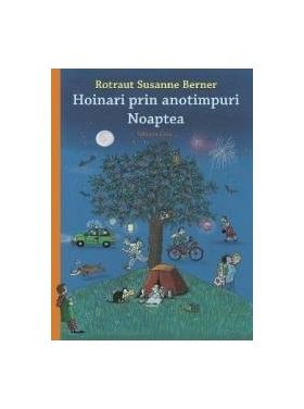 Hoinari prin anotimpuri Noaptea - Rotraut Susanne Berner