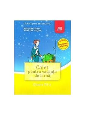 Caiet pentru vacanta de iarna - Clasa 7 - Lectura si scriere creativa - Marilena Serban Madalina Vincene