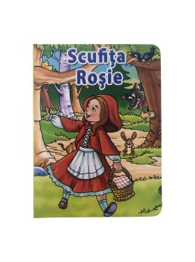 Carte ilustrata pentru copii Scufita Rosie cartonata BBL2830