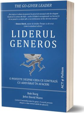 Liderul generos | Bob Burg, John David Mann