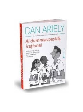 Al dumneavoastra irational - Dan Ariely