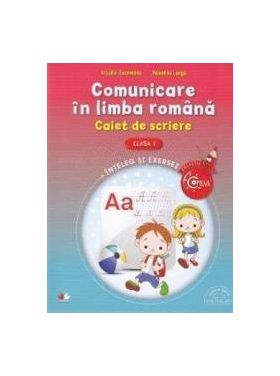 Comunicare in limba romana cls 1 Caiet de scriere - Arcadie Suceveanu Valentina Lungu