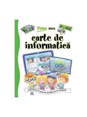 Prima mea carte de informatica