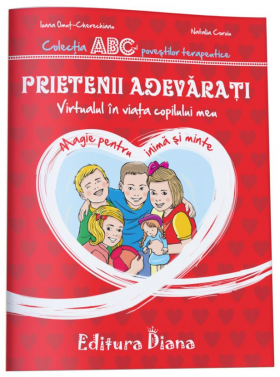 Prietenii adevarati | Ioana Omut-Cherechianu, Natalia Coroiu