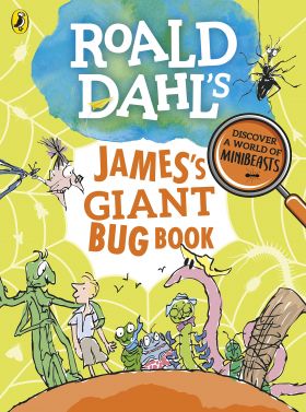 Roald Dahl's James's Giant Bug Book | Roald Dahl