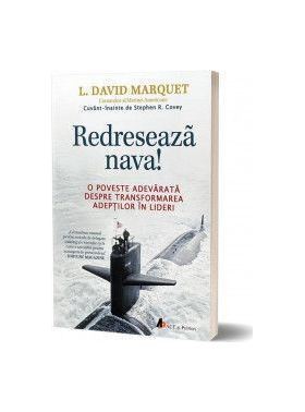 Redreseaza nava - L. David Marquet