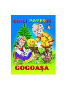 Cinci povesti - Gogoasa