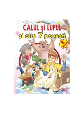 Calul si lupul si alte 7 povesti