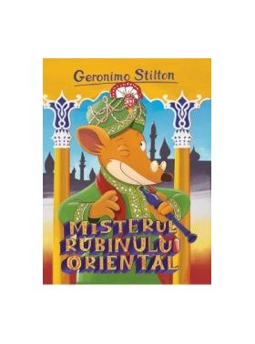 Misterul rubinului oriental - Geronimo Stilton