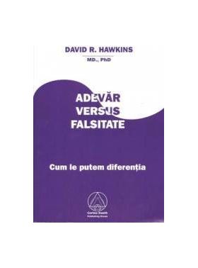 Adevar versus falsitate - David R. Hawkins