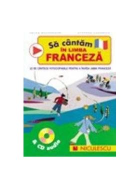 Sa cantam in limba franceza + CD Audio - Helen Macgregor Stephen Chadwick