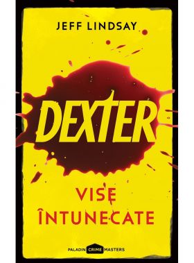 Dexter. Vise intunecate | Jeff Lindsay