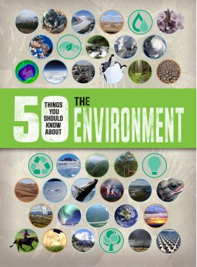 50 Things you should know about: The Environment | Jen Green