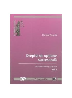 Dreptul de optiune succesorala | Daniela Negrila