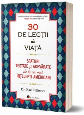 30 de lectii de viata | Karl Pillemer