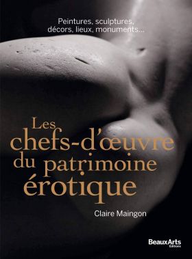 Les chefs d'oeuvre du patrimoine erotique | Claire Maingon