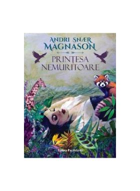 Printesa nemuritoare - Andri Snaer Magnason